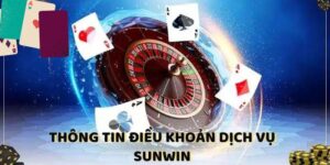 Điều khoản dịch vụ Sunwin có ý nghĩa cực quan trọng